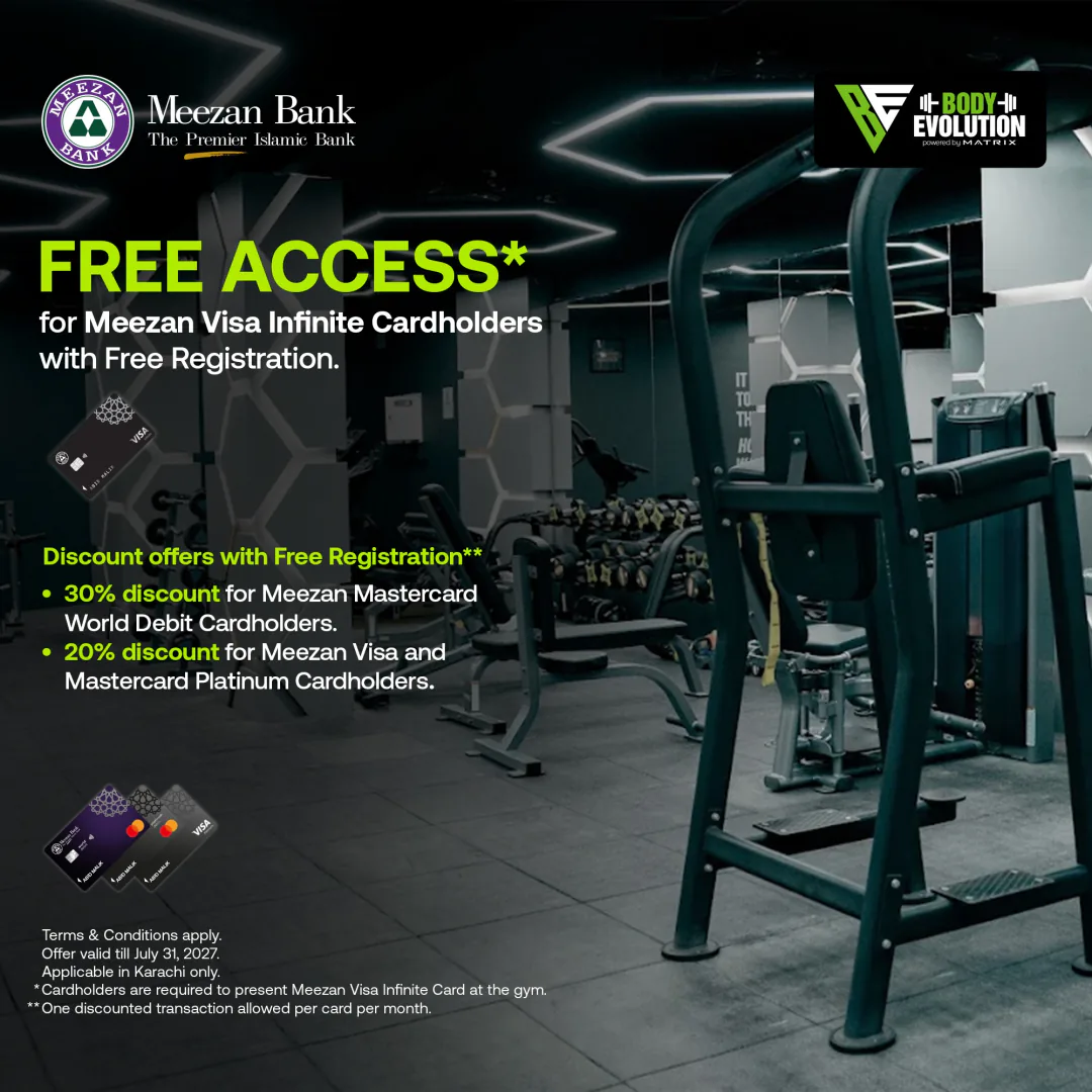 Meezan Bank cardholder offer at Body Evolution: free access for Visa Infinite, 30% off for Mastercard World Debit, 20% off for Visa and Mastercard Platinum, with free registration. Valid until 31 July 2027.