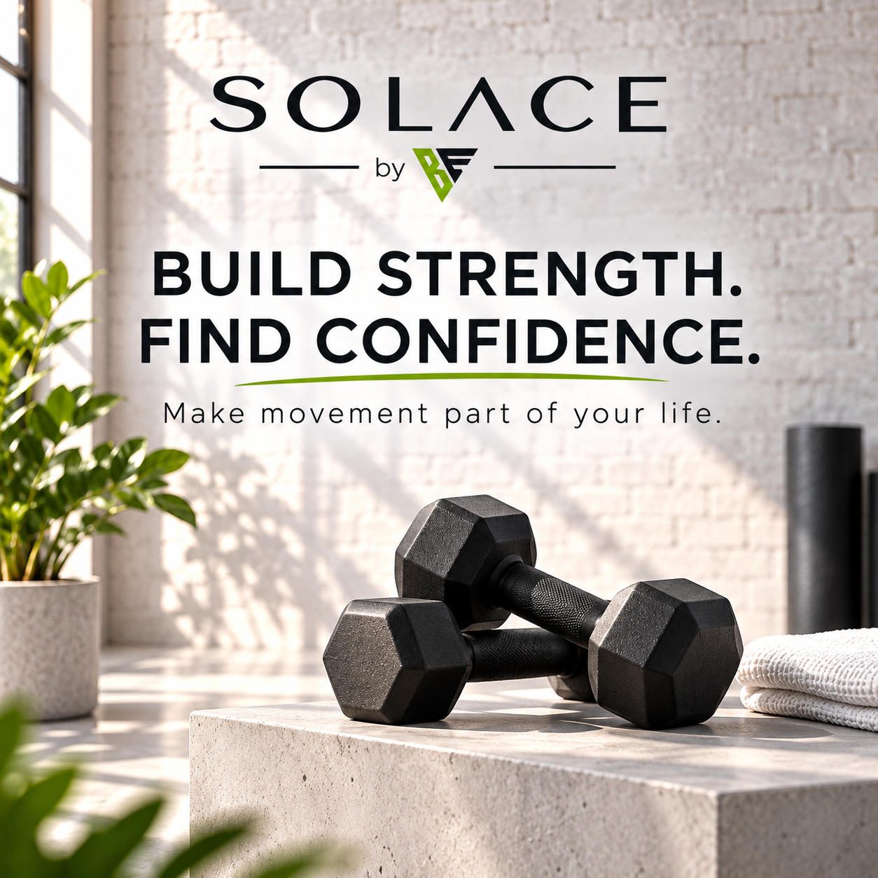 Solace by BE: Build strength. Find confidence. Make movement part of your life.