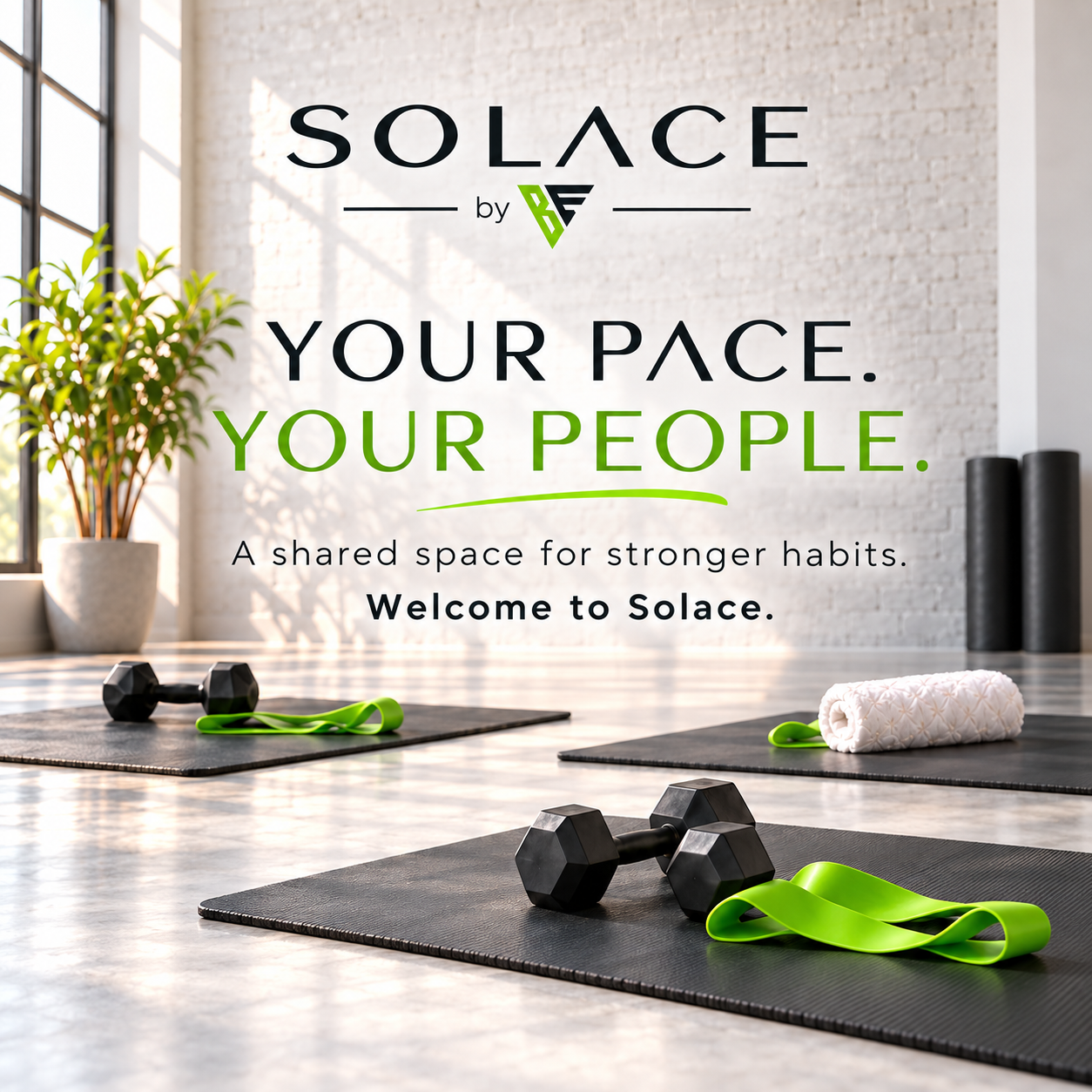 Solace by BE: Your pace. Your people. A shared space for stronger habits. Welcome to Solace.