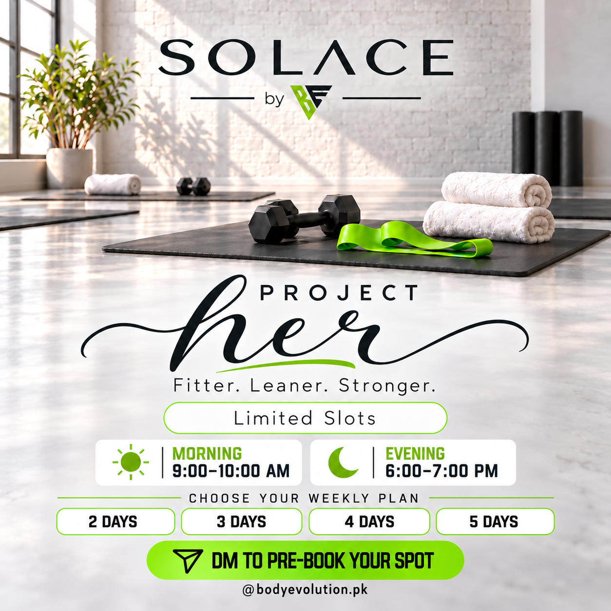 Project Her at Solace by BE: Fitter. Leaner. Stronger. Limited slots. Morning 9:00 to 10:00 AM, evening 6:00 to 7:00 PM. Choose 2, 3, 4 or 5 days a week. DM to pre-book your spot.